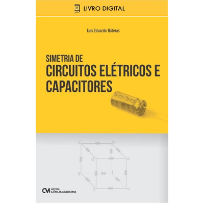 E-BOOK Simetria de Circuitos Elétricos e Capacitores (envio por E-mail)