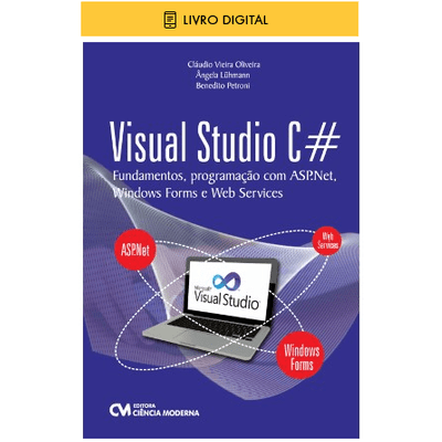 E-BOOK Visual Studio C# Fundamentos, Programação com ASP.Net, Windows Forms e Web Services (envio por E-mail)