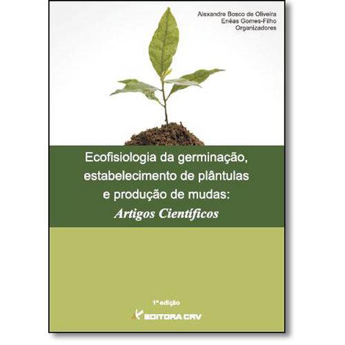 Ecofisiologia da Germinação, Estabelecimento de Plântulas e Produção de Mudas: Artigos Científicos