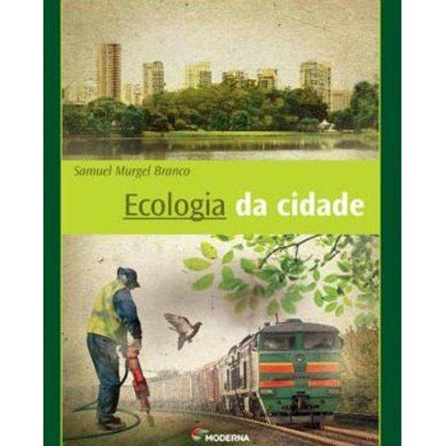 Ecologia da Cidade - Moderna