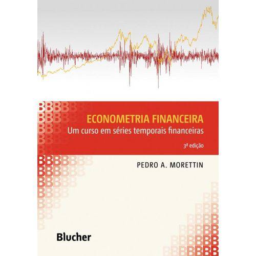 Econometria Financeira - um Curso em Series Temporais Financeiras - 3ª Ed