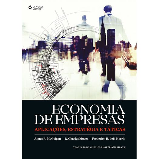 Economia de Empresas - Aplicacoes Estrategias e Taticas - Cengage
