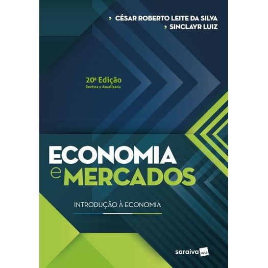 Economia e Mercados - Introducao a Economia - Saraiva