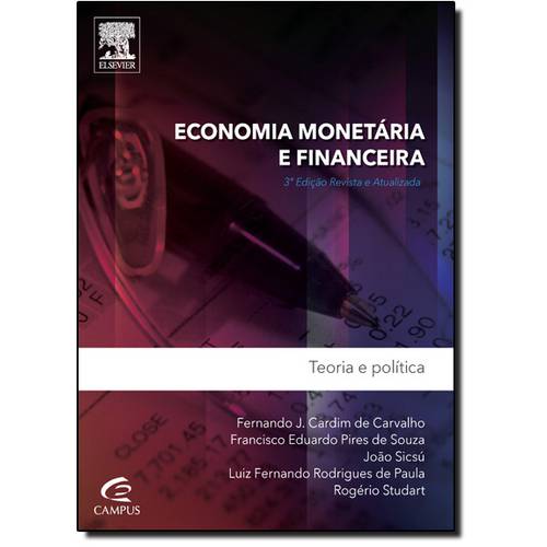 Economia Monetária e Financeira: Teoria e Prática