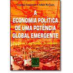 Economia Politica de uma Potencia Global Emergente, a - Qualitymark