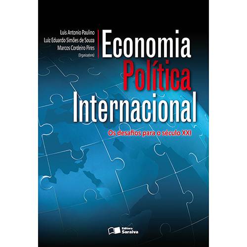 Economia Política Internacional - os Desafios para o Século Xxi 1ª Ed