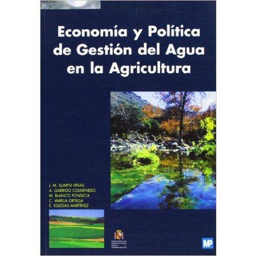 Economía Y Política de Gestión Del Agua En La Agricultura