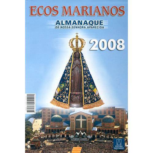 Ecos Mariano: Almanaque de Nossa Senhora Aparecida 2008