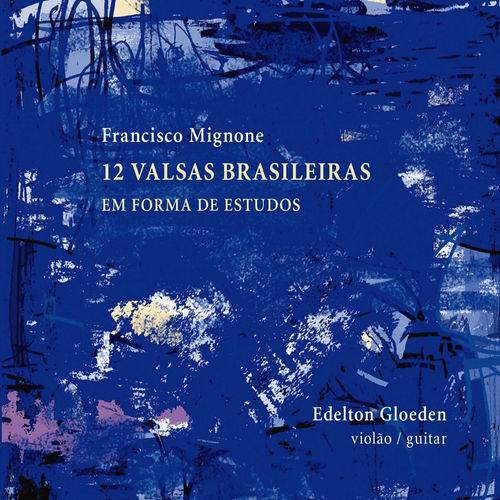 Edelton Gloeden - 12 Valsas Brasileiras em Forma de Estudos