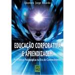 Educacao Corporativa e Aprendizagem as Praticas Pedagogicas na Era do Conhecimento