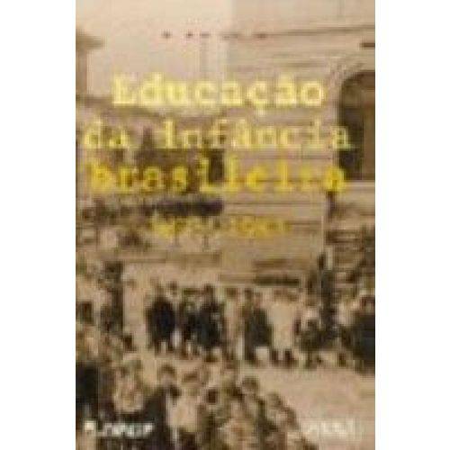 Educacao da Infancia Brasileira - 1875 1983