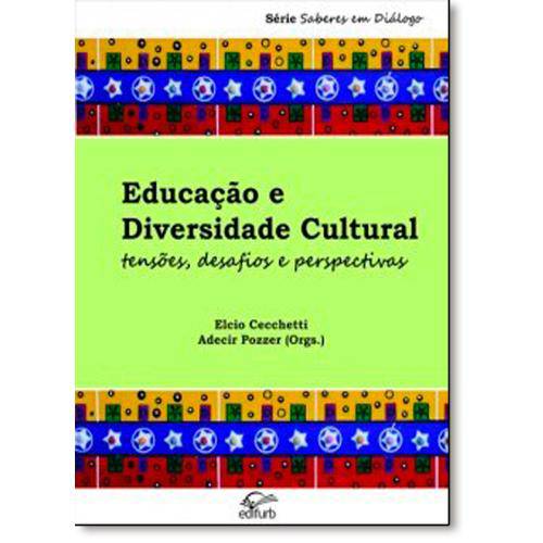Educação e Diversidade Cultural: Tensões, Desafios e Perspectivas