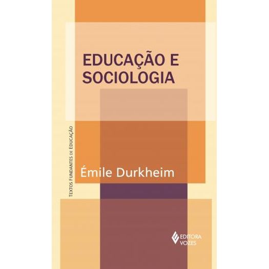 Educacao e Sociologia - Vozes