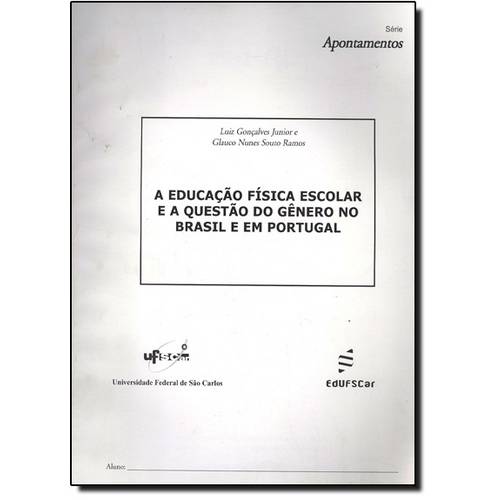 Educacao Fisica Escola e a Questao do Genero no Brasil e Portugal