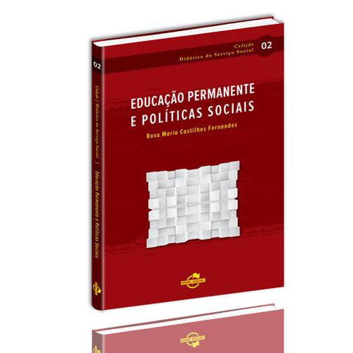 Educação Permanente e Políticas Sociais: Coleção Didática do Serviço Social 02