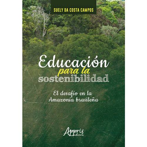 Educación para La Sostenibilidad: El Desafío En La Amazonía Brasileña