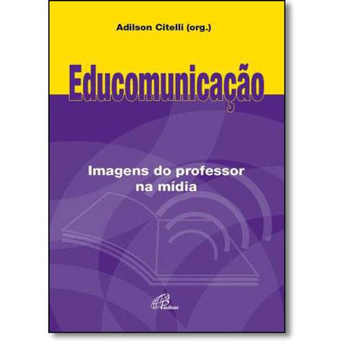 Educomunicação - Imagens do Professor na Mídia