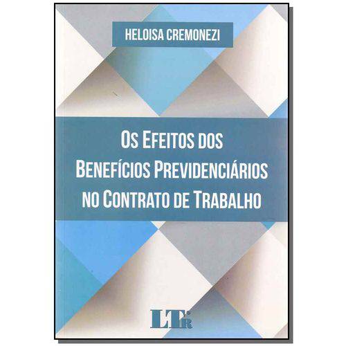 Efeitos dos Benefícios Previdenciários no Controle de Trabalho, os - 01ed/17