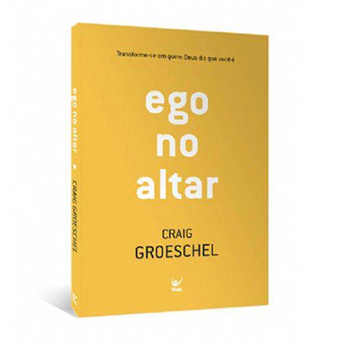 Ego no Altar - Craig Groeschel