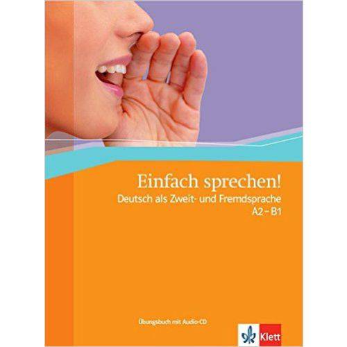 Einfach Sprechen! A2-B1 Übungsbuch Mit Audio-Cd