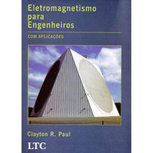 Eletromagnetismo para Engenheiros: com Aplicações