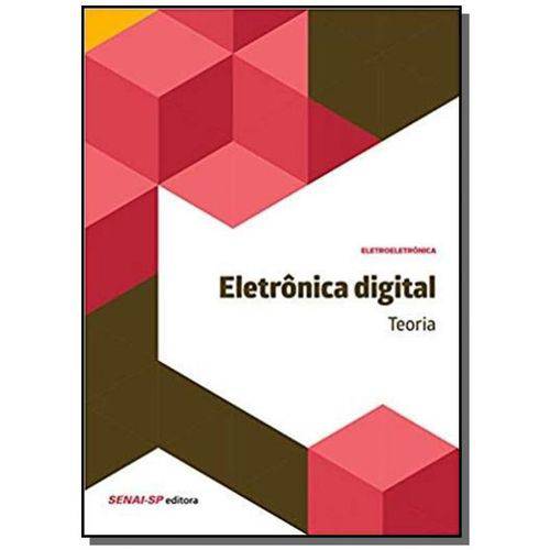 Eletronica Digital: Teoria - Serie Eletroeletronic