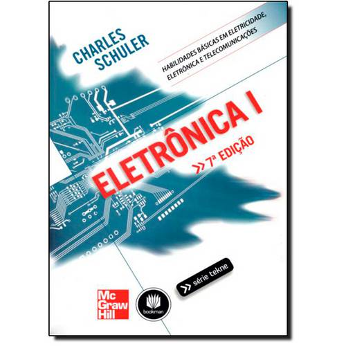Eletrônica I: Habilidades Básicas em Eletricidade, Eletrônica e Telecomunicações