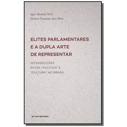 Elites Parlamentares e Dupla Arte de Representar