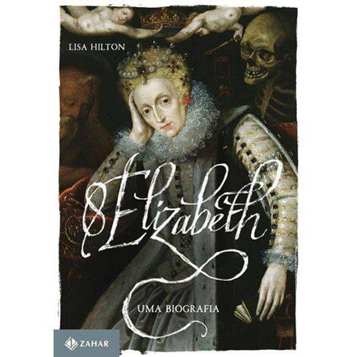 Elizabeth I - uma Biografia