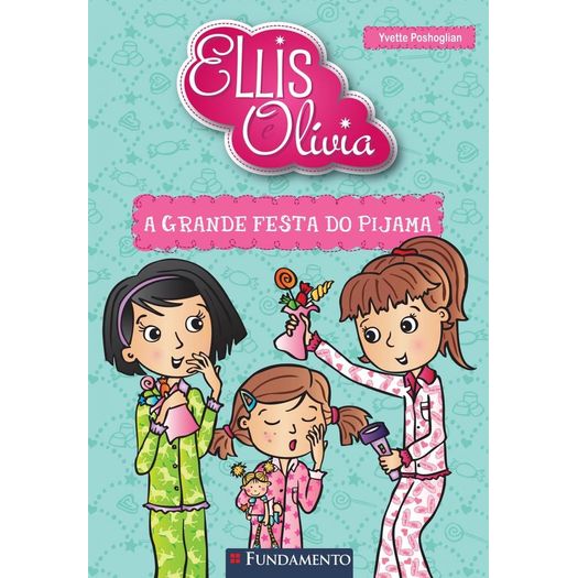 Ellis e Olivia - a Grande Festa do Pijama - Fundamento