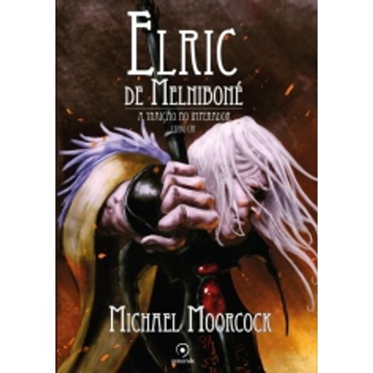 Elric de Melnibone - a Traicao do Imperador - Livro 1 - Generale