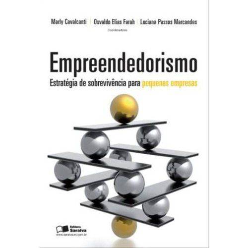 Empreendorismo Estrategias de Sobrevivencia para Pequenas Empresas - 1º Ed. 2012