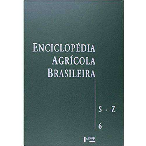 Enciclopedia Agricola Brasileira: S-Z Vol. 6
