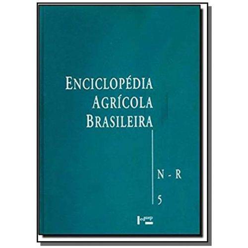 Enciclopedia Agricola Brasileira - Vol.5 N - R