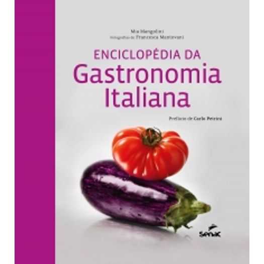 Enciclopedia da Gastronimia Italiana - Senac