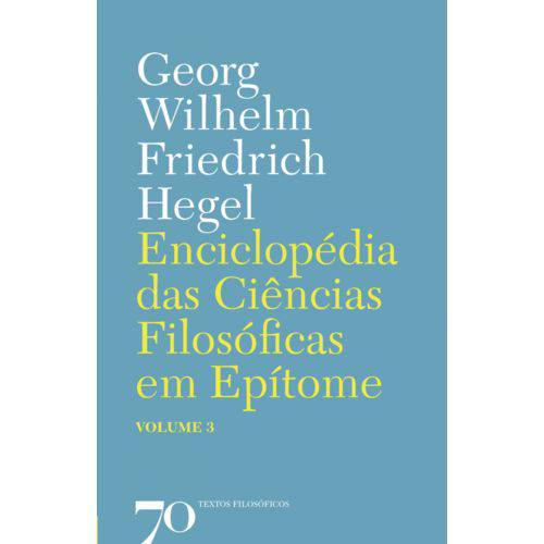 Enciclopédia das Ciências Filosóficas em Epítome - Vol. III
