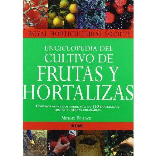 Enciclopedia Del Cultivo de Frutasy Hortalizas