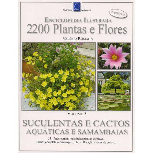 Enciclopédia Ilustrada-2200 Plantas e Flores-suculentas e Cactos Aquáticas e Samambaias-vol.5