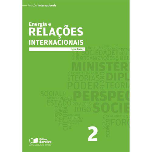 Energia e Relações Internacionas- Vol 2 Coleção de Relações Internacionais -1ª Ed.