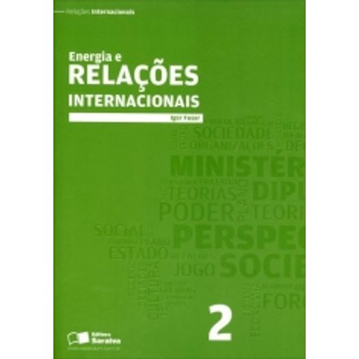 Energia e Relacoes Internacionas - Vol 2 - Saraiva