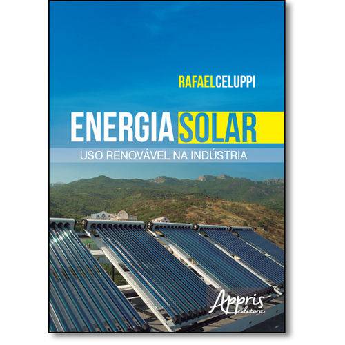 Energia Solar: Uso Renovável na Indústria