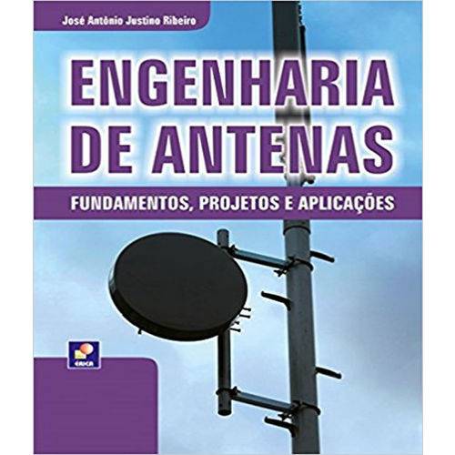 Engenharia de Antenas - Fundamentos, Projetos e Aplicacoes