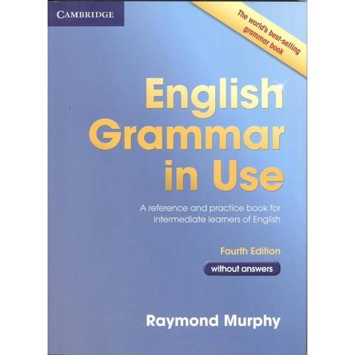 English Grammar In Use Without Answers - 4th Ed