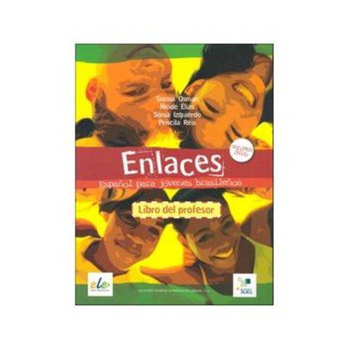 Enlaces - Español para Jóvenes Brasileiros - Volumen Único - Libro Del Profesor