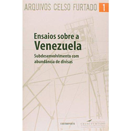 Ensaios Sobre a Venezuela - Subdesenvolvimento com Abundancia de Divis