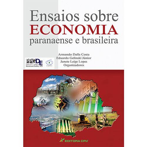 Ensaios Sobre Economia Paranaense e Brasileira