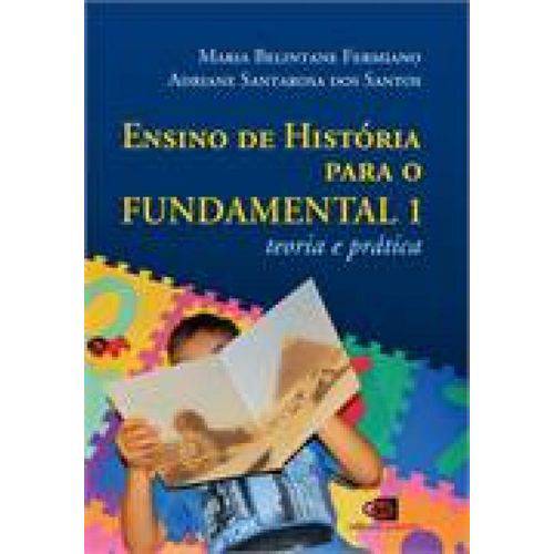 Ensino de Historia para o Fundamental 1: Teoria e Pratica