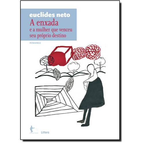 Enxada, A: e a Mulher que Venceu Seu Próprio Destino: Romance - Vol.10 - Coleção Euclides Neto