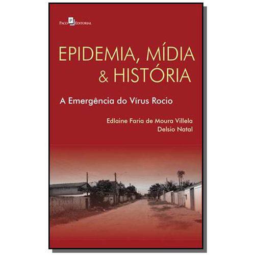 Epidemia, Midia e Historia: a Emergencia do Virus