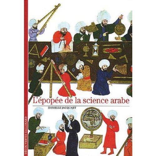 Epopee de La Science Arabe, L